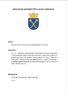 WP I 42 – „Metryka osób stopniem akademickim doktora obojga praw w Uniwersytecie Jagiellońskim zaszczyconych” 1835-1856; „Spis osób godnością doktora obojga praw zaszczyconych w r. 1835 w Krakowie obecnych”; „Doktorowie prawa graduowani od r. 1835”; „Protokoły posiedzeń egzaminacyjnych na stopień doktora praw od 22 I 1842-31 VII 1856” i indeks nazwisk
