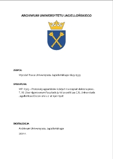 WP II 523 &ndash; Protokoły egzamin&oacute;w ścisłych na stopień doktora praw. T. IX: Liber rigorosorum Facultatis juridico-politicae C.R. Universitatis Jagellonicae Cracoviensis z lat 1901-1906